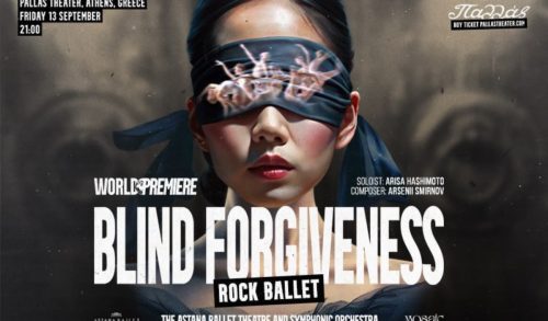 Blind Forgiveness: Το φημισμένο Astana Ballet Theatre και η Symphony Orchestra ξεκινούν την παγκόσμια περιοδεία τους από το Θέατρο Παλλάς